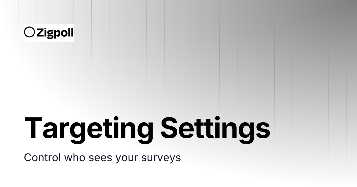 Targeting Settings | Zigpoll